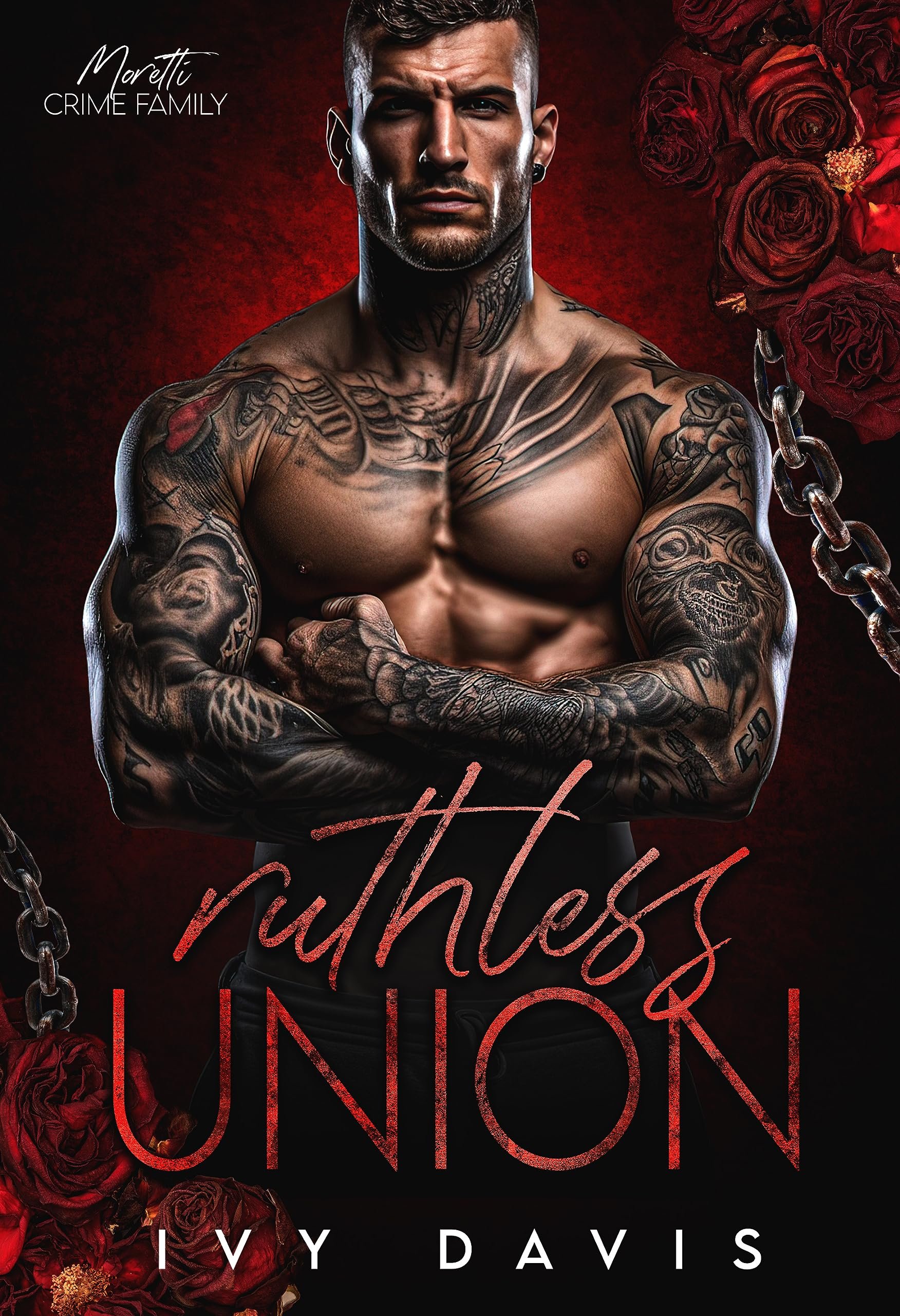 Ruthless Union: An Arranged Marriage Mafia Romance (The Moretti Mafia #1) (The Moretti Mafia Series) Cover